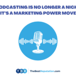 Podcasting Is No Longer a Niche It’s a Marketing Power Move