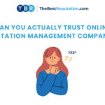 Can-You-Actually-Trust-Online-Reputation-Management-Companies