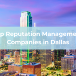 Top Reputation Management Companies in Dallas.