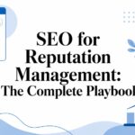Text reads: SEO for Reputation Management: The Complete Playbook, featuring blue icons of a webpage, magnifying glass, shield, and a rising bar graph—each symbolizing key strategies in seo for reputation management—all surrounded by leaves and abstract shapes.